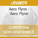 Aero Flynn - Aero Flynn cd