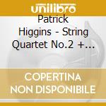 Patrick Higgins - String Quartet No.2 + Glacia cd