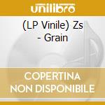 (LP Vinile) Zs - Grain vinile