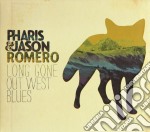 Pharis & Jason Romero - Long Gone Out West Blues