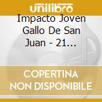 Impacto Joven Gallo De San Juan - 21 Rancheras De Corazon cd