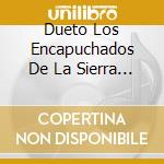 Dueto Los Encapuchados De La Sierra 1 cd