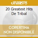 20 Greatest Hits De Tribal cd