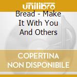 Bread - Make It With You And Others cd