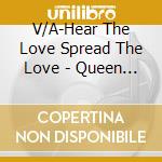 V/A-Hear The Love Spread The Love - Queen Latifah,Donnas,Cherie,Brandy,Corrs,Sugar Ray,Ben Jelen... cd