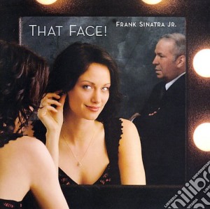 Frank Sinatra Jr. - That Face cd musicale di SINATRA FRANK JR.