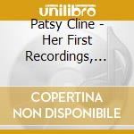 Patsy Cline - Her First Recordings, Vol. 2 cd