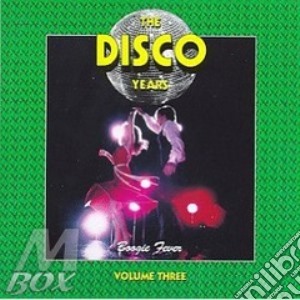 The Disco Years - Vol.3 cd musicale di The disco years