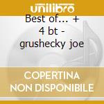 Best of... + 4 bt - grushecky joe