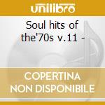 Soul hits of the'70s v.11 - cd