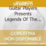 Guitar Players Presents Legends Of The Guitar - Classical cd