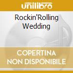 Rockin'Rolling Wedding cd