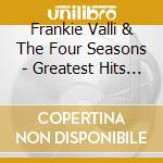 Frankie Valli & The Four Seasons - Greatest Hits Vol.1