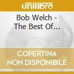 Bob Welch - The Best Of... cd