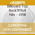 Billboard Top Rock'N'Roll Hits - 1958 cd
