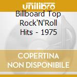 Billboard Top Rock'N'Roll Hits - 1975 cd