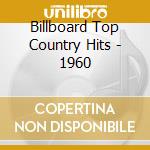 Billboard Top Country Hits - 1960 cd