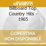 Billboard Top Country Hits - 1965 cd