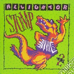 Alligator Stomp Vol 2 / Various cd musicale di Artisti Vari