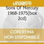 Sons Of Mercury 1968-1975(box 2cd) cd