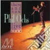 There & now live vancouve - ochs phil cd
