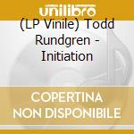 (LP Vinile) Todd Rundgren - Initiation lp vinile di Todd Rundgren