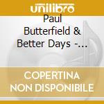 Paul Butterfield & Better Days - It All Comes Back cd