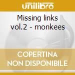 Missing links vol.2 - monkees cd