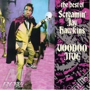 Screamin'Jay Hawkins - Voodoo Jive The Best Of.. cd musicale di Hawkins Screamin'jay