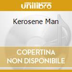 Kerosene Man cd musicale di WYNN STEVE