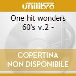 One hit wonders 60's v.2 - cd