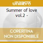 Summer of love vol.2 - cd