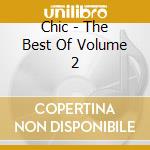 Chic - The Best Of Volume 2 cd