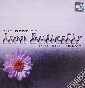 Iron Butterfly - Light & Heavy cd musicale di IRON BUTTERFLY