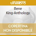Bene King-Anthology cd