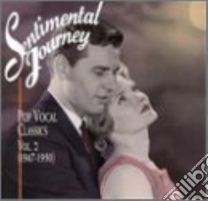 Pop Vocal Classics - Sentimental Journey Vol.2 cd musicale di Pop vocal classics
