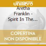Aretha Franklin - Spirit In The Dark cd musicale di Aretha Franklin