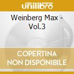 Weinberg Max - Vol.3