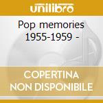 Pop memories 1955-1959 - cd