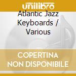 Atlantic Jazz Keyboards / Various cd