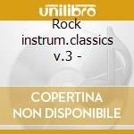 Rock instrum.classics v.3 - cd