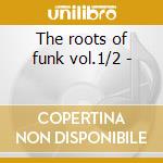 The roots of funk vol.1/2 - cd