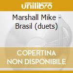 Marshall Mike - Brasil (duets) cd