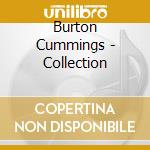 Burton Cummings - Collection cd musicale di Cummings Burton