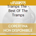 Tramps The - Best Of The Tramps cd musicale di TRAMMPS (THE)