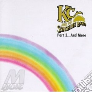 Part 3... and more - cd musicale di Kc & the sunshine band