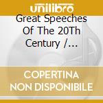 Great Speeches Of The 20Th Century / Various cd musicale di Artisti Vari