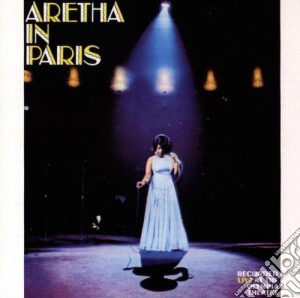 Aretha Franklin - Aretha In Paris cd musicale di Aretha Franklin