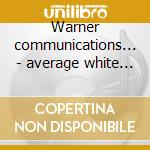 Warner communications... - average white band cd musicale di Average white band