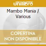 Mambo Mania / Various cd musicale di Artisti Vari